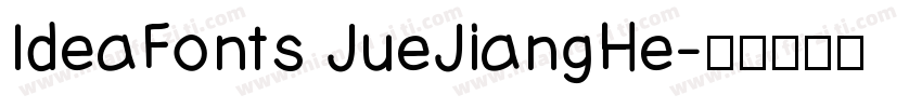 IdeaFonts JueJiangHe字体转换